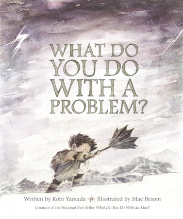 Cover of What Do You Do With a Problem? by Kobi Yamada
